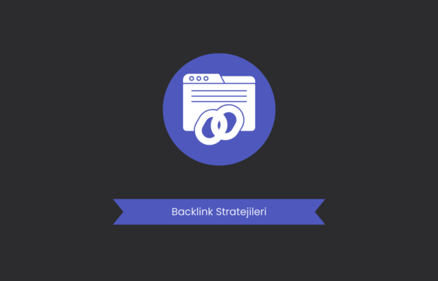 Backlink Stratejileri Kazanmanın Doğru Yolları: Güvenilir Bağlantılar Kurma